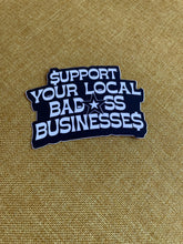 Load image into Gallery viewer, Support You LOCAL Bad*ss Businesses Sticker