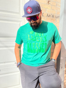 Not Lucky. BLESSED. T-Shirt